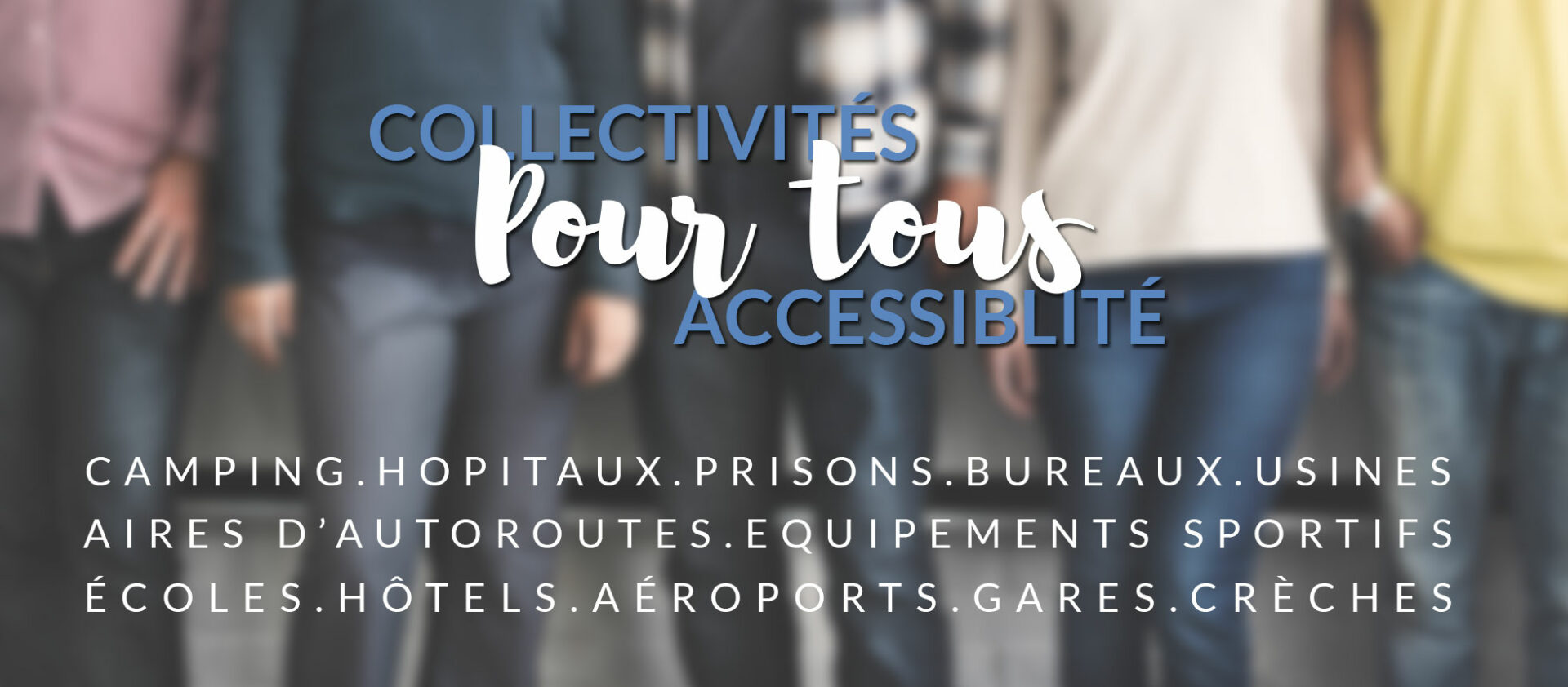 Univers Collectivités et Accessibilités - Ackeret Mano